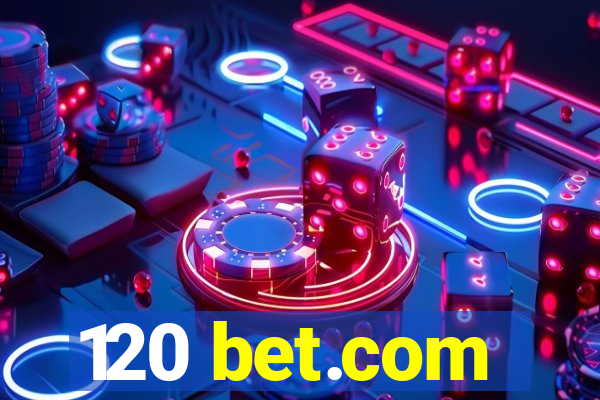 120 bet.com